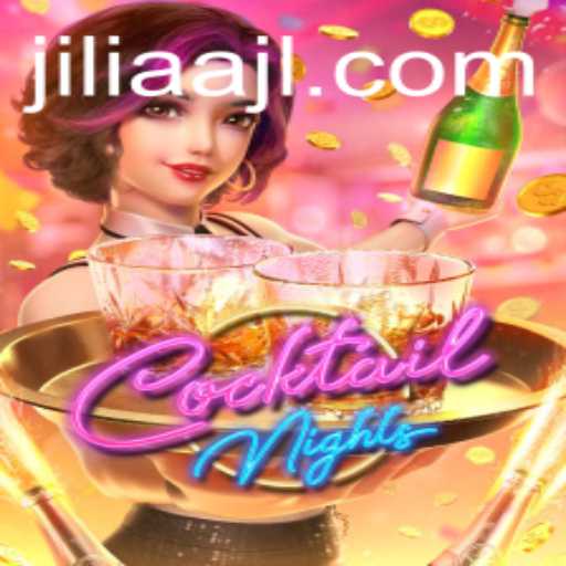 Exploring the Vibrant World of CocktailNights: A Dive into Gameplay with JILIAA