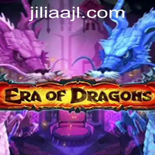 EraOfDragons Unleashed: Exploring the Mystical World of JILIAA