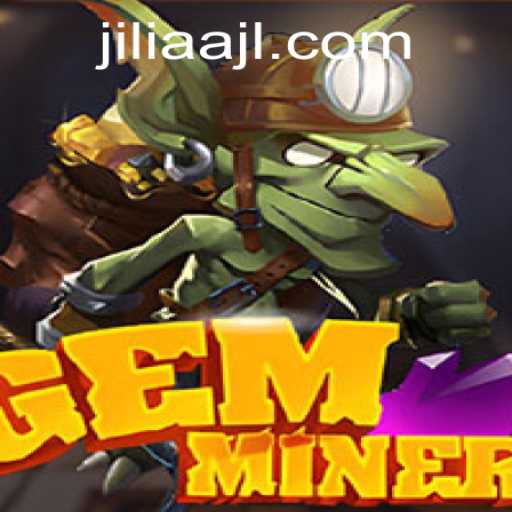 GemMiner: Unearthing Adventure with JILIAA