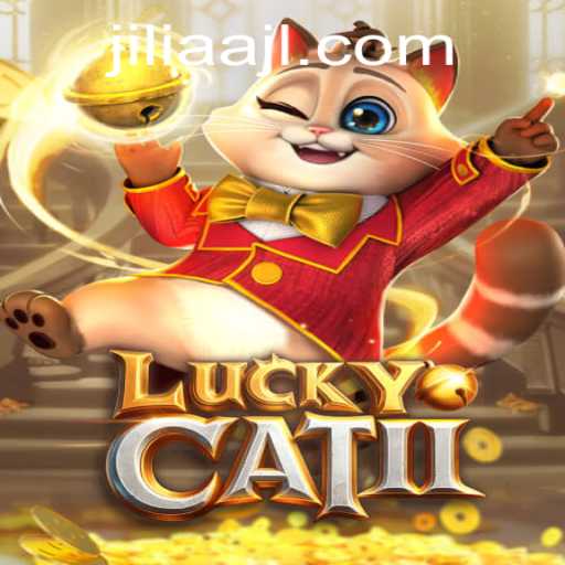 Unveiling LuckyCatII: The Thrilling New Game Revolutionizing the Industry with JILIAA