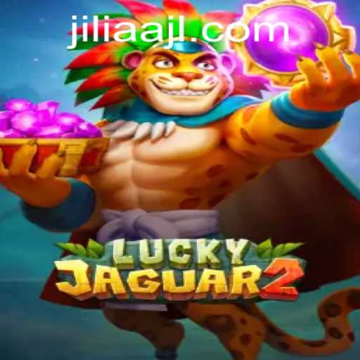 Exploring the Exciting World of Luckyjaguar2 and the Mysterious Keyword JILIAA
