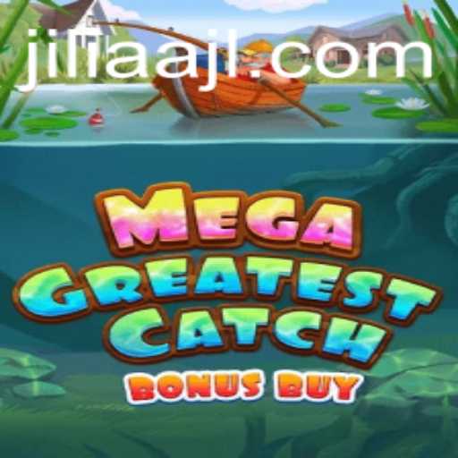 Explore the Exciting World of MegaGreatestCatchBonusBuy