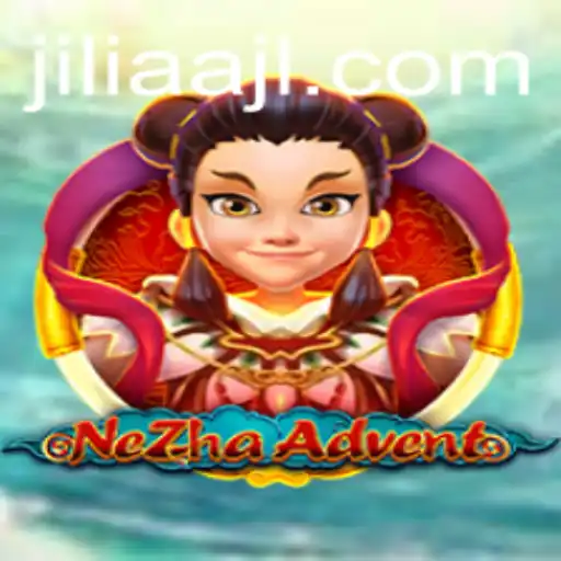 Exploring the Exciting World of NeZhaAdvent: A Journey with JILIAA