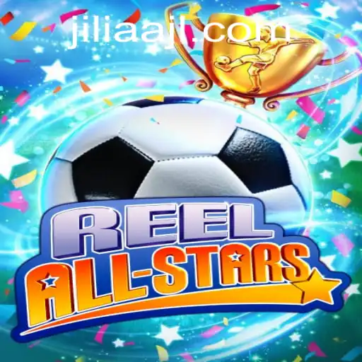 Unveiling ReelAllStars: Dive into the Thrilling World with JILIAA